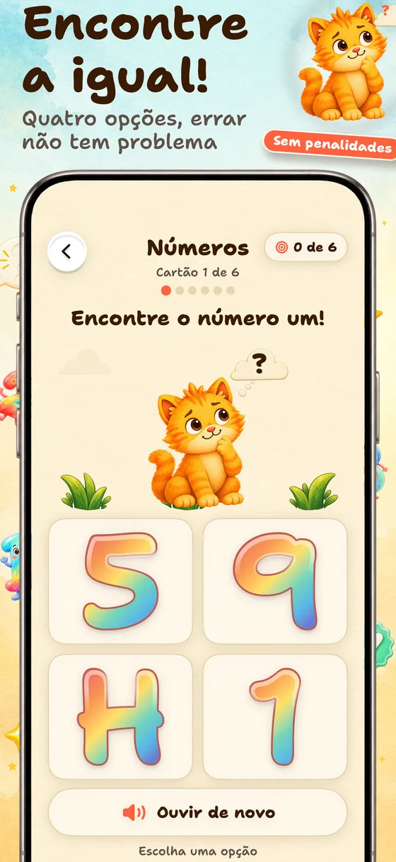 Depois, é hora de encontrar igual — Quatro opções ajudam a rever o conteúdo. Uma resposta errada não tira nada: a criança continua e aprende brincando.
